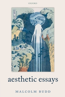 Aesthetic Essays by Budd, Malcolm