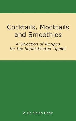 Cocktails, Mocktails and Smoothies by de Sales