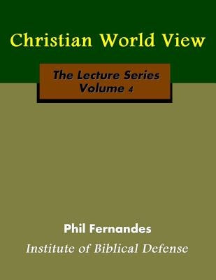 Christian World View by Fernandes, Phil