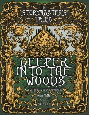 The Storymaster's Tales: Deeper into the Woods: Expansion to Weirding Woods. Become a Hero in a Grimm Family Tabletop RPG Boardgame Book. Kids by McNeil, Oliver Bruce