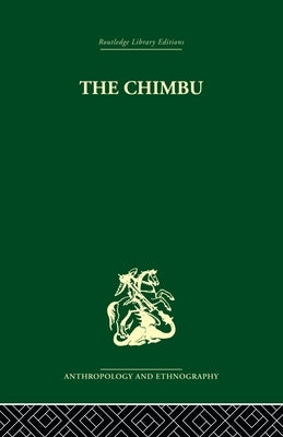 The Chimbu: A Study of Change in the New Guinea Highlands by Brown, Paula