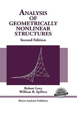 Analysis of Geometrically Nonlinear Structures by Levy, Robert