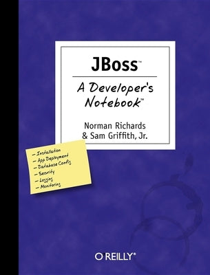 Jboss: A Developer's Notebook by Richards, Norman