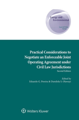 Practical Considerations to Negotiate an Enforceable Joint Operating Agreement under Civil Law Jurisdictions by Olawuyi, Damilola S.