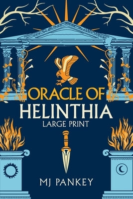 Oracle of Helinthia: The Gripping Tale of Gods and Mortals in Ancient Greece continues! (Large Print) by Pankey, Mj