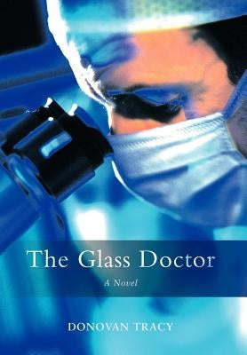 The Glass Doctor by Tracy, Donovan