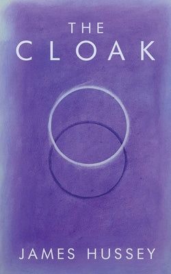 The Cloak: A Spiritual Journey in 18th Century Italy by Hussey, James