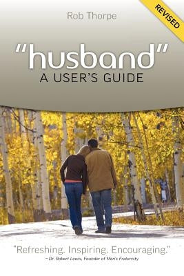 Husband - A User's Guide by Thorpe, Rob