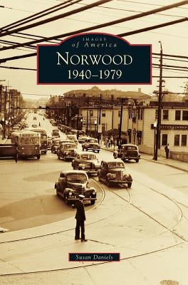 Norwood: 1940-1979 by Daniels, Susan