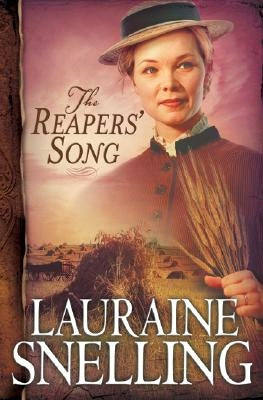 The Reapers' Song by Snelling, Lauraine