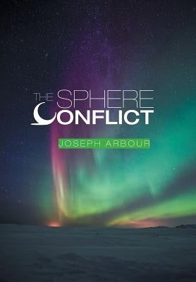 The Sphere Conflict by Arbour, Joseph