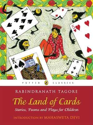 Land of Cards: Stories, Poems and Plays for Children by Tagore, Rabindranath