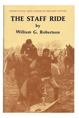 The Staff Ride by United States Army