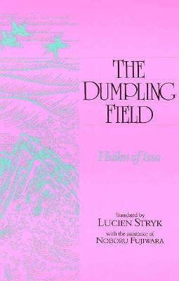 Dumpling Field: Haiku of Issa by Stryk, Lucien