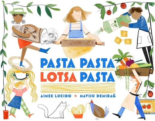 Pasta Pasta Lotsa Pasta by Lucido, Aimee
