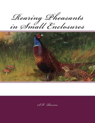Rearing Pheasants in Small Enclosures by Chambers, Jackson