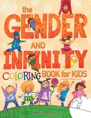The Gender and Infinity COLORING Book for Kids by Gonzalez, Maya