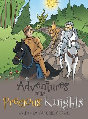 Adventures of the Precious Knights by Crowe, Valerie