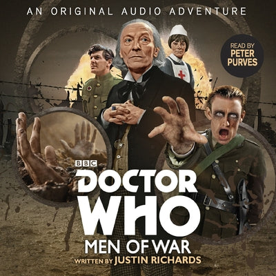 Doctor Who: Men of War: 1st Doctor Audio Original by Richards, Justin
