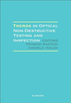 Trends in Optical Non-Destructive Testing and Inspection by Rastogi, P. K.