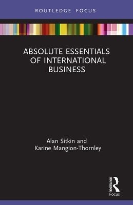 Absolute Essentials of International Business by Sitkin, Alan