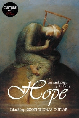 Hope - An Anthology of Poetry by Outlar, Scott Thomas