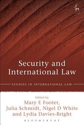 Security and International Law by Footer, Mary E.