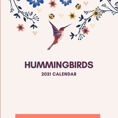 Hummingbirds 2021 Calendar: hummingbirds 2021 calendar, cute, beautiful, wonderful, Hummingbirds Calendar 2021, Hummingbirds lovers Calendar, humm by Yassi, MC