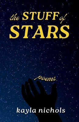 The Stuff of Stars by Nichols, Kayla
