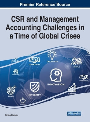 CSR and Management Accounting Challenges in a Time of Global Crises by Oncioiu, Ionica