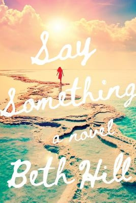 Say Something by Hill, Beth