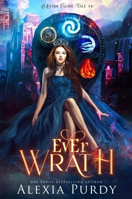Ever Wrath (A Dark Faerie Tale #4) by Purdy, Alexia