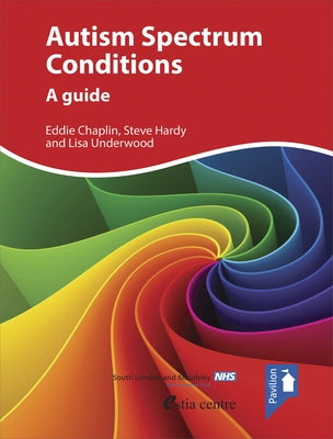 Autism Spectrum Conditions: A Guide by Chaplin, Eddie