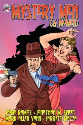 Mystery Men (& Women) Volume 9 by Sweet, Jonathan W.