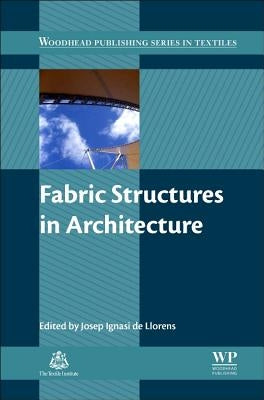 Fabric Structures in Architecture by Llorens, J.