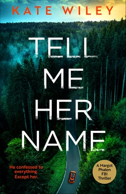 Tell Me Her Name by Wiley, Kate