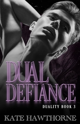 Dual Defiance by Hawthorne, Kate