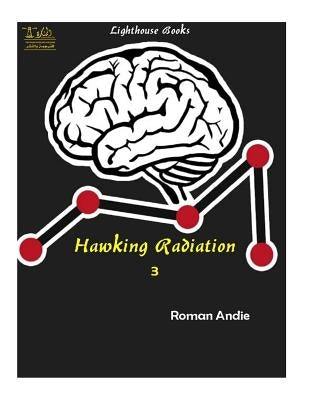 Hawking Radiation 3 by Andie, Roman