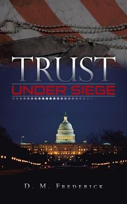 Trust Under Siege by Frederick, D. M.