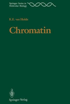Chromatin by Holde, Kensal E. Van