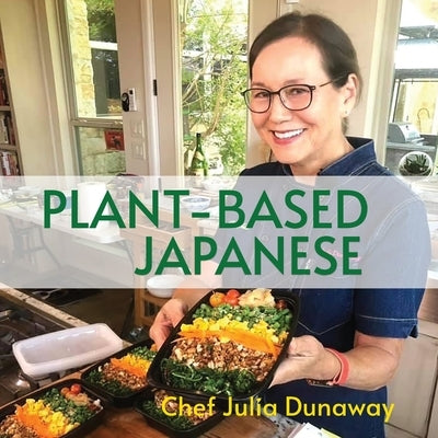 Plant-Based Japanese by Dunaway, Julia