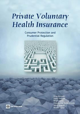 Private Voluntary Health Insurance: Consumer Protection and Prudential Regulation by Preker, Alexander S.