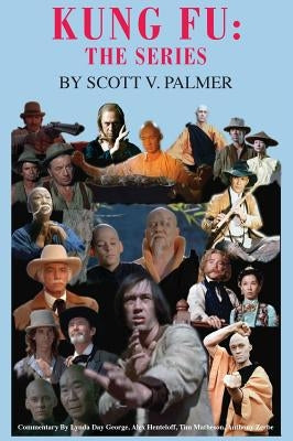 Kung Fu: The Series by Palmer, Scott V.