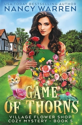 Game of Thorns: A Village Flower Shop Paranormal Cozy Mystery by Warren, Nancy