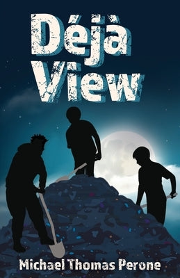 Déjà View: A Kid Nightmare by Perone, Michael Thomas