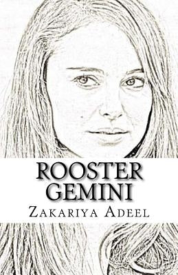 Rooster Gemini: The Combined Astrology Series by Adeel, Zakariya