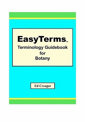 EasyTerms Terminology Guidebook for Botany by Creager, Ed