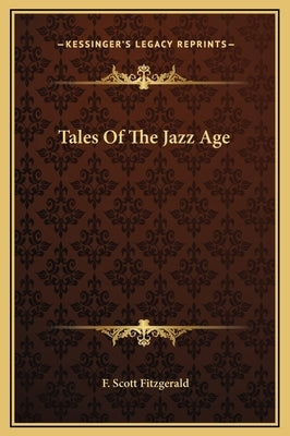 Tales Of The Jazz Age by Fitzgerald, F. Scott