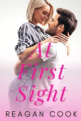 At First Sight: A Forbidden romance by Cook, Reagan