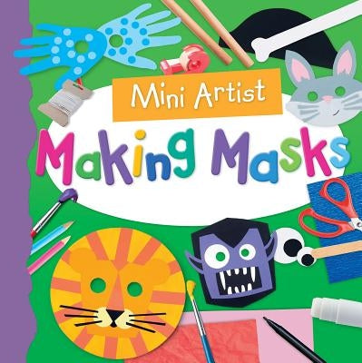 Making Masks by Reynolds, Toby